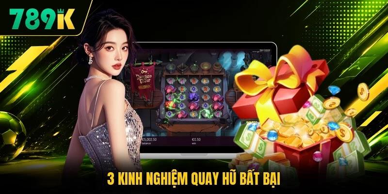 3 kinh nghiệm quay hũ bất bại 3 kinh nghiệm quay hũ bất bại