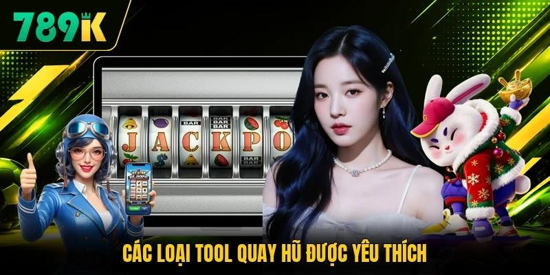 Các loại tool quay hũ được yêu thích Các loại tool quay hũ được yêu thích