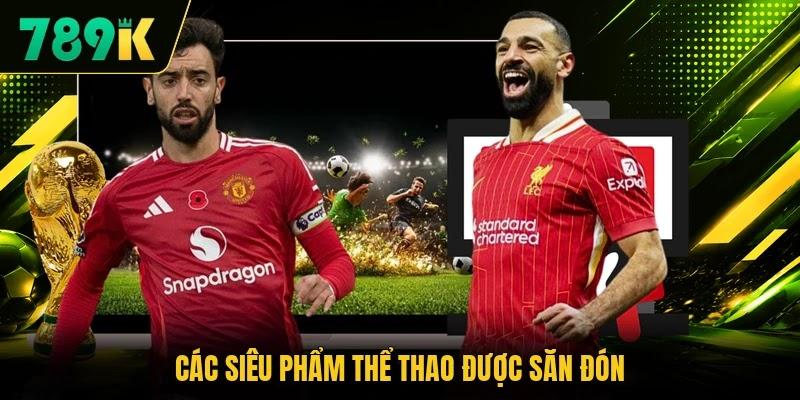 Các siêu phẩm thể thao được săn đón