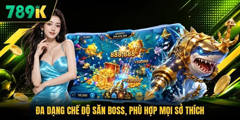 Đa dạng chế độ săn Boss, phù hợp mọi sở thích Đa dạng chế độ săn Boss, phù hợp mọi sở thích
