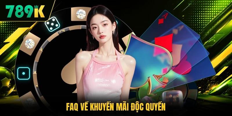 FAQ về khuyến mãi độc quyền FAQ về khuyến mãi độc quyền