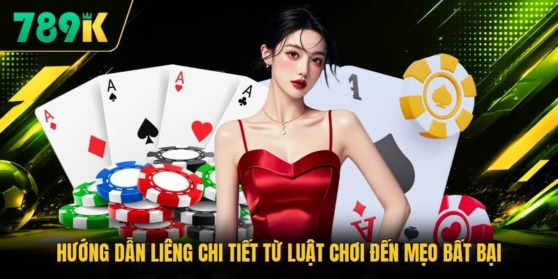 Hướng Dẫn Liêng Chi Tiết Từ Luật Chơi Đến Mẹo Bất Bại