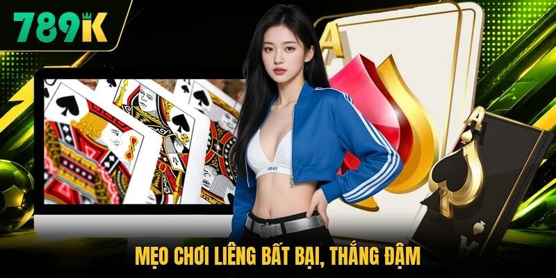 Mẹo chơi Liêng bất bại, thắng đậm Mẹo chơi Liêng bất bại, thắng đậm