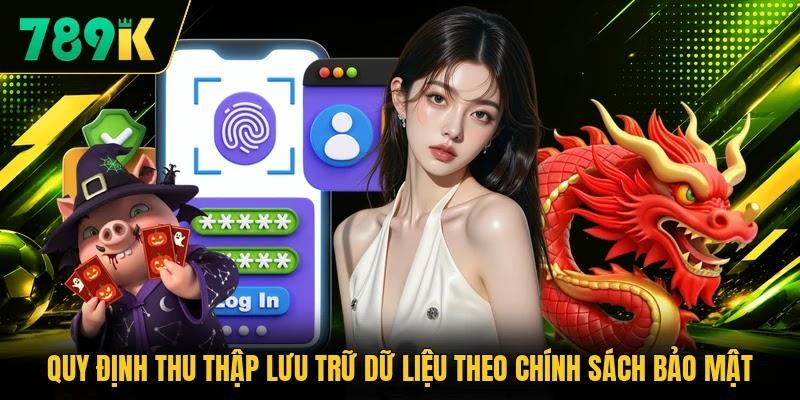 Quy định thu thập lưu trữ dữ liệu theo chính sách bảo mật Quy định thu thập lưu trữ dữ liệu theo chính sách bảo mật