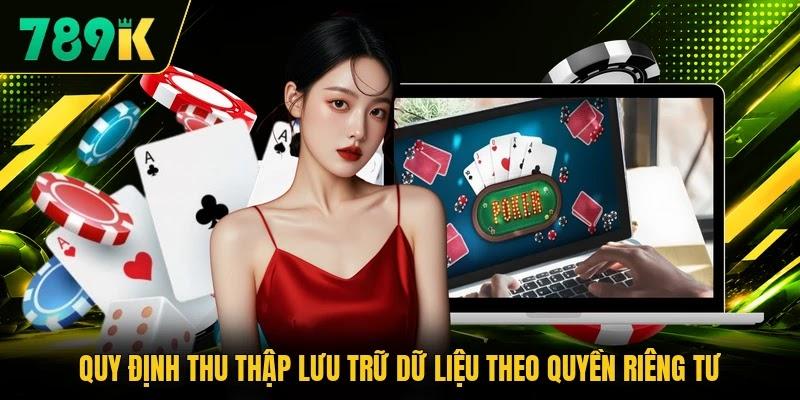Quy định thu thập lưu trữ dữ liệu theo quyền riêng tư