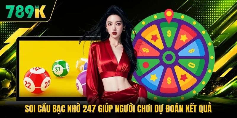 Soi cầu bạc nhớ 247 giúp người chơi dự đoán kết quả Soi cầu bạc nhớ 247 giúp người chơi dự đoán kết quả
