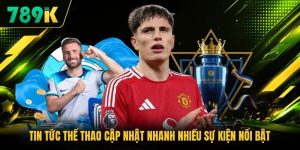 Tin Tức Thể Thao Cập Nhật Nhanh Nhiều Sự Kiện Nổi Bật
