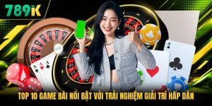 Top 10 Game Bài Nổi Bật Với Trải Nghiệm Giải Trí Hấp Dẫn