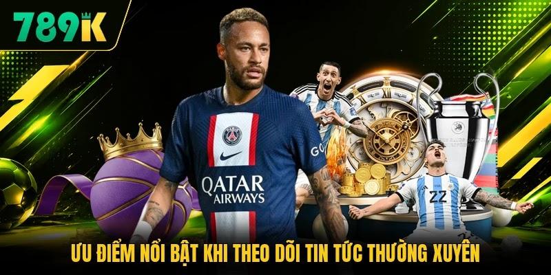 Ưu điểm nổi bật khi theo dõi tin tức thường xuyên Ưu điểm nổi bật khi theo dõi tin tức thường xuyên